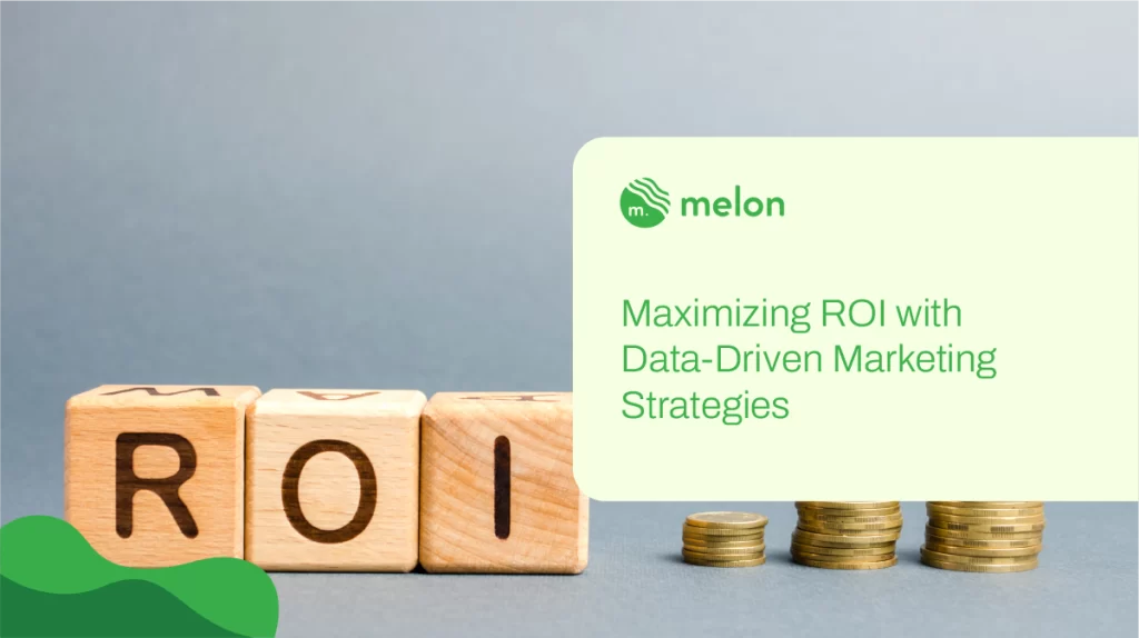 Maximizing ROI with Data-Driven Marketing Strategies