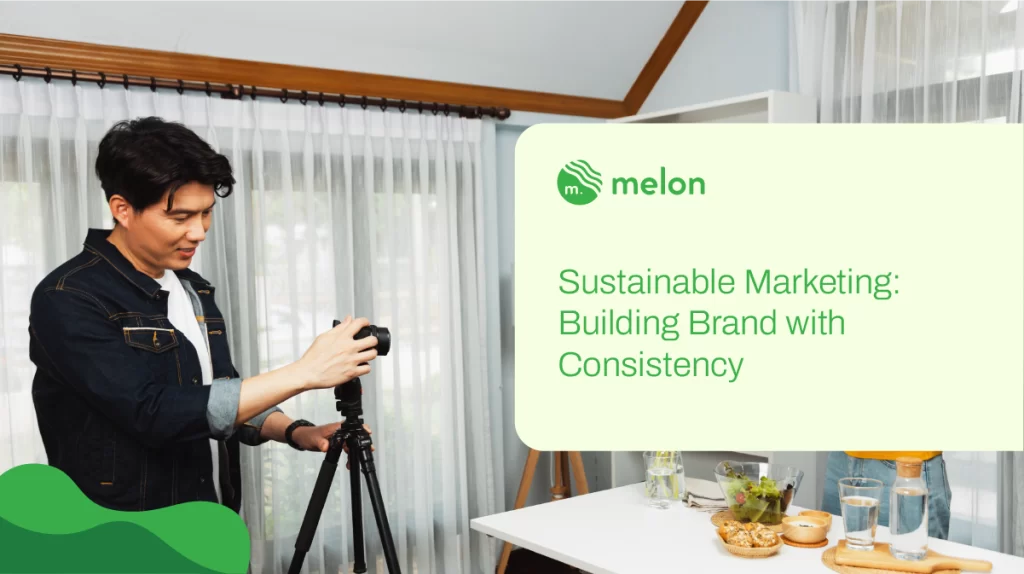 Sustainable Marketing_ Building Brand with Consistency