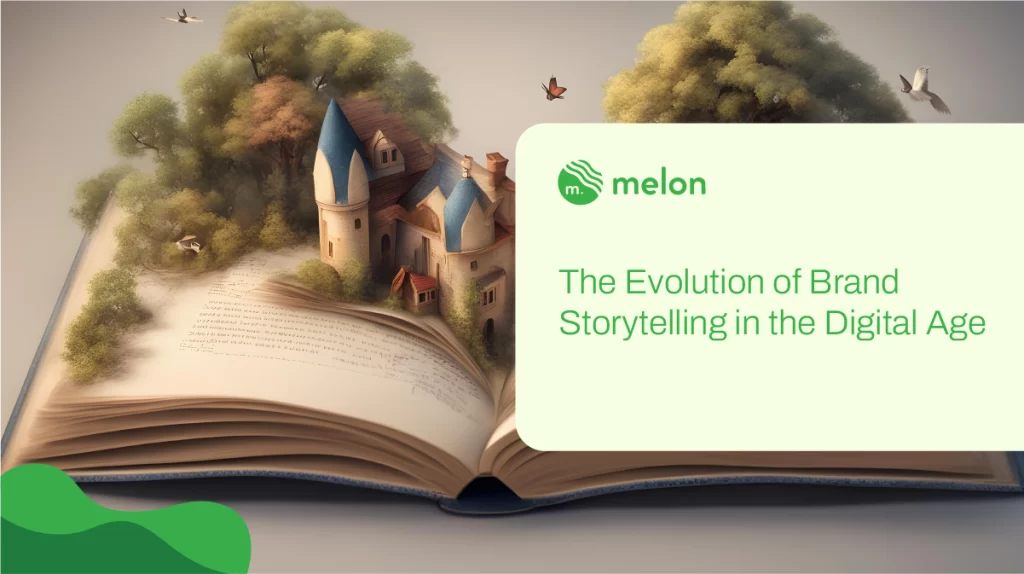 The Evolution of Brand Storytelling in the Digital Age